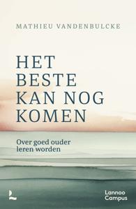 Het beste kan nog komen - Mathieu Vandenbulcke - ebook