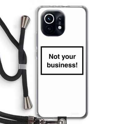 Not your business: Xiaomi Mi 11 Transparant Hoesje met koord