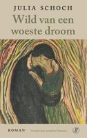 Wild van een woeste droom - Julia Schoch - ebook Wild van een woeste droom - Julia Schoch - ebook