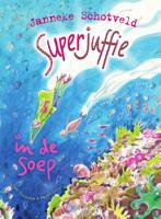Superjuffie in de soep (Hardback)