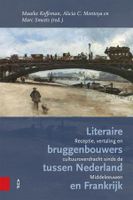 Literaire bruggenbouwers tussen Nederland en Frankrijk - Maaike Koffeman, Alicia Montoya - ebook