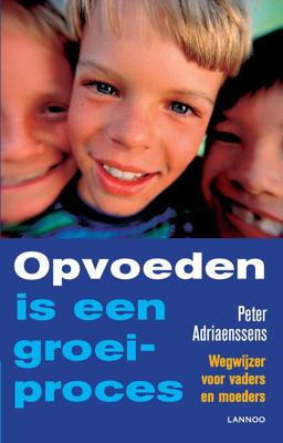 Opvoeden is een groeiproces (Paperback)