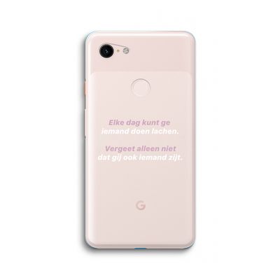 gij zijt ook iemand: Google Pixel 3 XL Transparant Hoesje