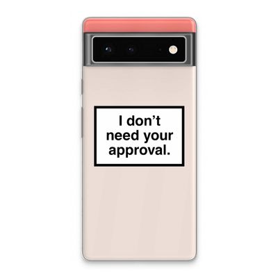 Don't need approval: Google Pixel 6 Transparant Hoesje