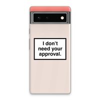 Don't need approval: Google Pixel 6 Transparant Hoesje