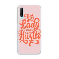 Hustle Lady: Huawei P Smart Pro Transparant Hoesje