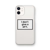 Don't give a shit: iPhone 12 Transparant Hoesje