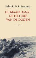 De maan danst op het erf van de doden - Rebekka W.R. Bremmer - ebook