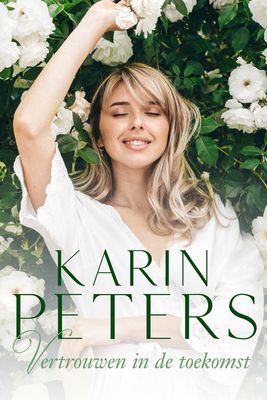 Vertrouwen in de toekomst - Karin Peters - ebook