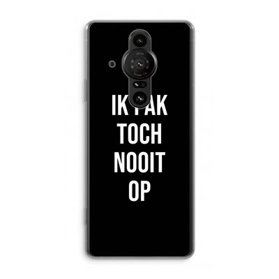 Ik pak nooit op - Zwart: Sony Xperia Pro-I Transparant Hoesje