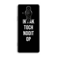 Ik pak nooit op - Zwart: Sony Xperia Pro-I Transparant Hoesje