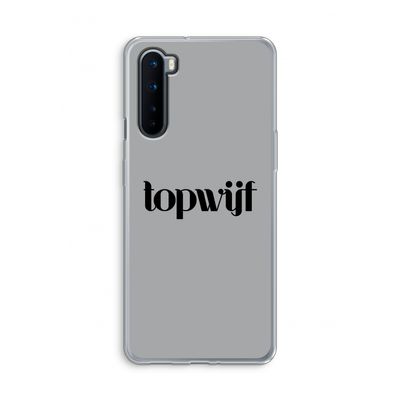 Topwijf Grijs Zwart: OnePlus Nord Transparant Hoesje