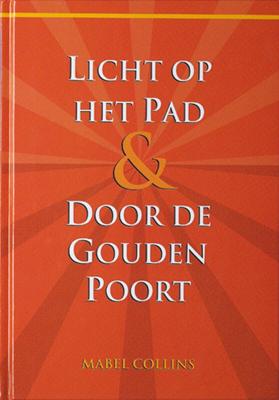 Licht op het Pad & Door de Gouden Poort (Hardback)