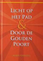 Licht op het Pad & Door de Gouden Poort (Hardback)