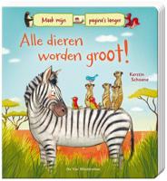 Alle dieren worden groot! (Hardback)