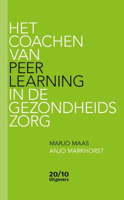 Het coachen van Peer Learning in de gezondheidszorg (Paperback)