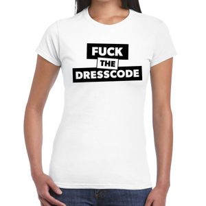 Fuck the dresscode tekst t-shirt wit voor dames