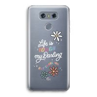 Tough Life: LG G6 Transparant Hoesje