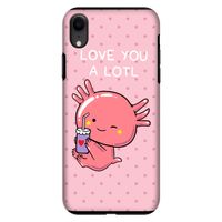 Love You A Lotl: iPhone XR Tough Case