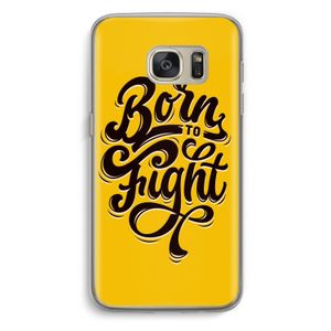 Born to Fight: Samsung Galaxy S7 Transparant Hoesje