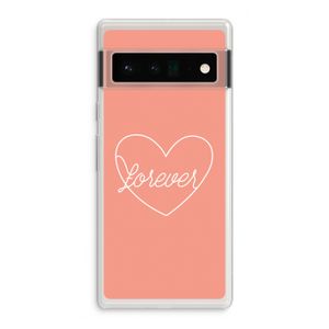 Forever heart: Google Pixel 6 Pro Transparant Hoesje