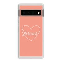 Forever heart: Google Pixel 6 Pro Transparant Hoesje