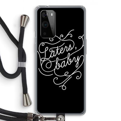 Laters, baby: OnePlus 9 Pro Transparant Hoesje met koord