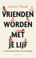 Vrienden worden met je lijf - Lisette Thooft - ebook