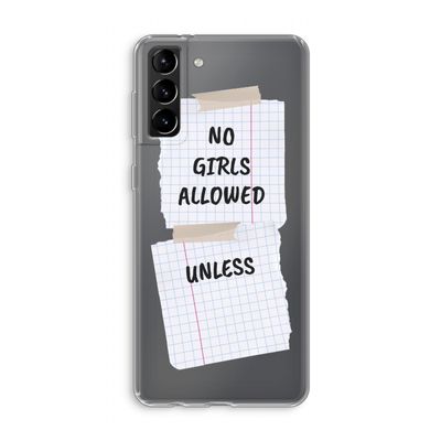 No Girls Allowed Unless: Samsung Galaxy S21 Plus Transparant Hoesje