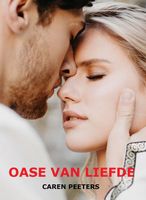 Oase van liefde - Caren Peeters - ebook