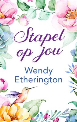 Stapel op jou - Wendy Etherington - ebook