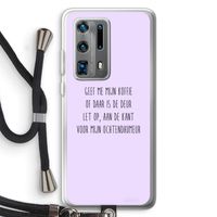 Ochtendhumeur: Huawei P40 Pro Plus Transparant Hoesje met koord