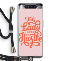 Hustle Lady: Samsung Galaxy A80 Transparant Hoesje met koord