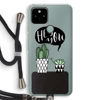 Hey you cactus: Pixel 5 Transparant Hoesje met koord