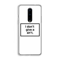 Don't give a shit: OnePlus 8 Transparant Hoesje