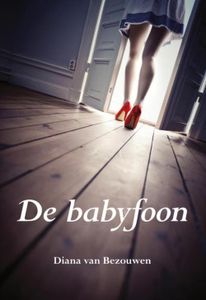 De babyfoon - Diana van Bezouwen - ebook