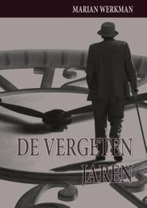 De vergeten jaren - Marian Werkman - ebook