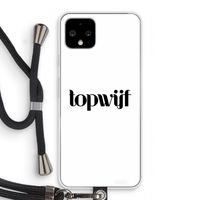 Topwijf Wit: Pixel 4 Transparant Hoesje met koord