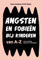 Angsten en fobieën bij kinderen van A-Z (Paperback)