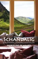 Schandalig - Marceline de Waard - ebook