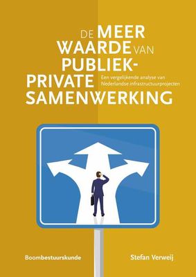 De meerwaarde van Publiek-Private Samenwerking - Stefan Verweij - ebook