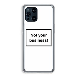 Not your business: Oppo Find X3 Pro Transparant Hoesje