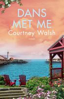 Dans met me - Courtney Walsh - ebook
