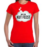 Foute party T-shirt voor dames - rood - wat een kut feest - verkleed / feest kleding