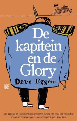 De kapitein en de Glory - Dave Eggers - Paperback (9789048854790) De kapitein en de Glory - Dave Eggers - Paperback (9789048854790)