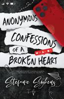 Anonymous Confessions of a Broken Heart - Stefanie Sybens - ebook