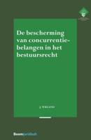 De bescherming van concurrentiebelangen in het bestuursrecht (Paperback)