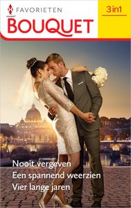 Nooit vergeven / Een spannend weerzien / Vier lange jaren - Lynne Graham, Carole Mortimer, Daphne Clair - ebook