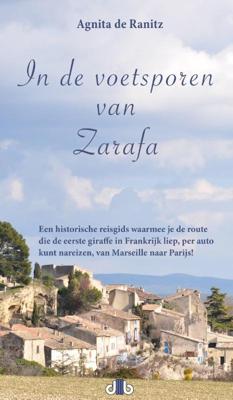 In de voetsporen van Zarafa (Paperback)