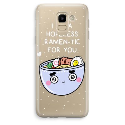I'm A Hopeless Ramen-Tic For You: Samsung Galaxy J6 (2018) Transparant Hoesje